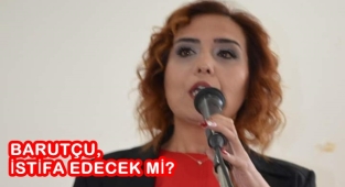 BARUTÇU İSTİFA EDECEK Mİ?