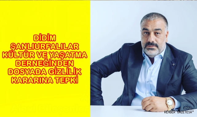 DOSYADA GİZLİLİK KARARINA TEPKİ