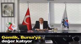 Gemlik Bursa'ya değer katıyor
