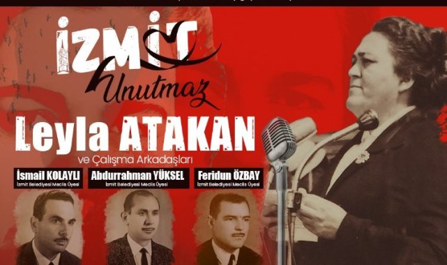 Kocaeli İzmit Leyla Atakan ve çalışma arkadaşları vefatlarının 51’nci yılında anılacak
