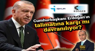 KOSGEB ve İŞKUR, Cumhurbaşkanı Erdoğan'ın talimatına karşı mı davranıyor?