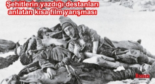 Şehitlerin yazdığı destanları anlatan kısa film yarışması