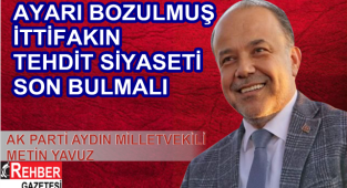 AYARI BOZULMUŞ İTTİFAKIN TEHDİT SİYASETİ SON BULMALI