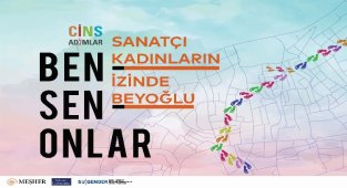 Sanatçı kadınların izinde adım adım Beyoğlu