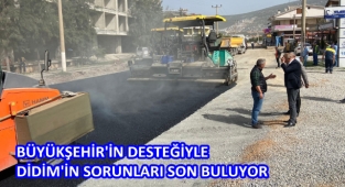 BÜYÜKŞEHİR'İN DESTEĞİYLE DİDİM'İN SORUNLARI SON BULUYOR