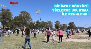 DİDİM'DE GÖKYÜZÜ YÜZLERCE UÇURTMA İLE RENKLENDİ