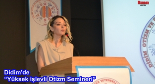 Didim'de “Yüksek işlevli Otizm Semineri”