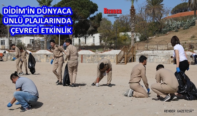 DİDİM'İN DÜNYACA ÜNLÜ PLAJLARINDA ÇEVRECİ ETKİNLİK