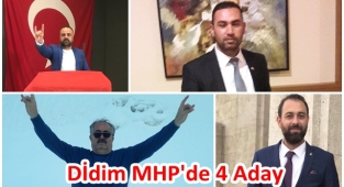 DİDİM MHP'DE 4 ADAY!