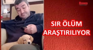 SIR ÖLÜM ARAŞTIRILIYOR