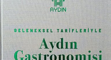 Aydın'ın ilk gastronomi kitabı tanıtıldı