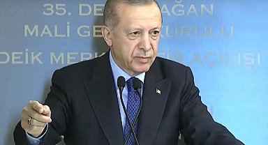 Cumhurbaşkanı Erdoğan: Hiç heveslenmeyin