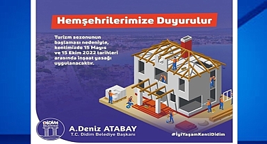 DİDİM'DE İNŞAAT YASAĞI BAŞLADI