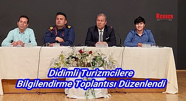 DİDİMLİ TURİZMCİLERE BİLGİLENDİRME TOPLANTISI DÜZENLENDİ