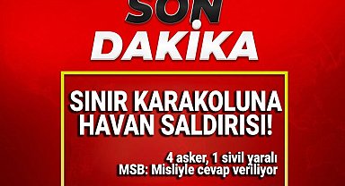 Gaziantep Karkamış'a havan saldırısı! 4 asker, 1 sivil yaralı