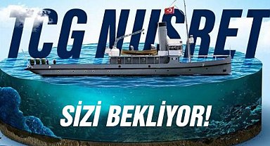 TCG Nusret gemisi Bursa limanlarına geliyor