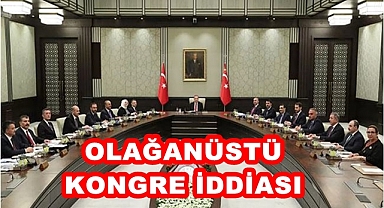 OLAĞAN KONGRE İDDİASI