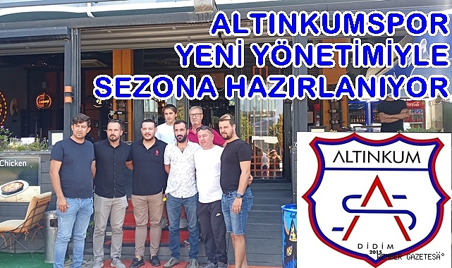 ALTINKUMSPOR YENİ YÖNETİMİYLE SEZONA HAZIRLANIYOR
