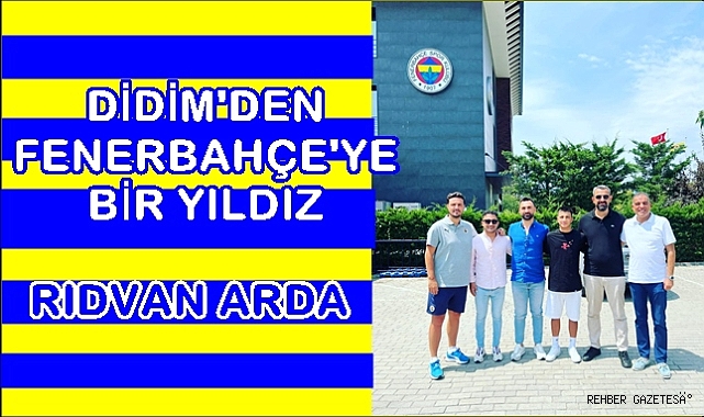 DİDİM'DEN FENERBAHÇE'YE BİR YILDIZ
