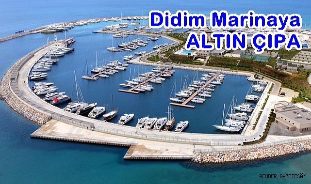 DİDİM MARİNA’YA ALTIN ÇIPA