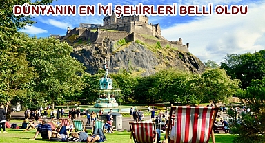 DÜNYANIN EN İYİ ŞEHİRLERİ BELLİ OLDU