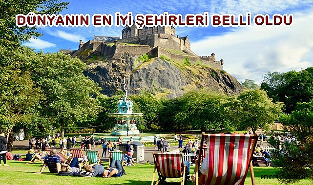 DÜNYANIN EN İYİ ŞEHİRLERİ BELLİ OLDU