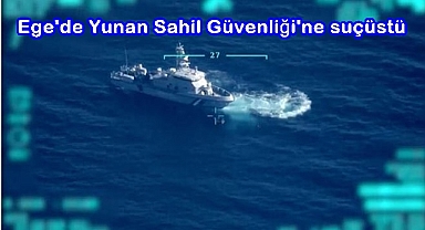 Ege'de Yunan Sahil Güvenliği'ne suçüstü