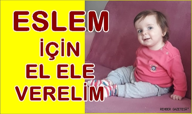 ESLEM BEBEK İÇİN EL ELE VERELİM