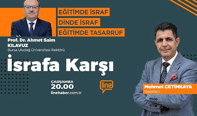 'İsrafa Karşı'nın bu haftaki konuğu Prof. Dr. Ahmet Saim Kılavuz