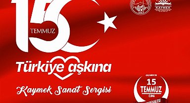 Kayseri Büyükşehir'den 15 Temmuz sergisi