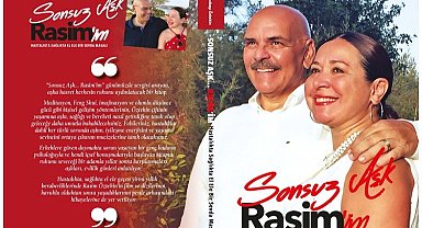 "Sonsuz Aşk… Rasim'im" görücüye çıkıyor