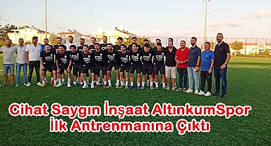 Cihat Saygın İnşaat Altınkumspor İlk Antrenmanına Çıktı