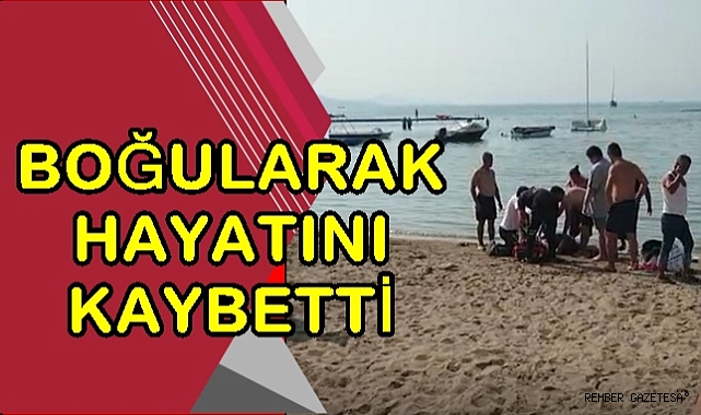 Didim'de Boğularak Hayatını Kaybetti