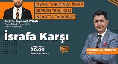 'İsrafa Karşı'nın bu haftaki konuğu Prof. Dr. Beyhan Bayhan