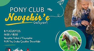Pony Club Nevşehir'e geliyor