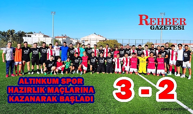 CİHAT SAYGIN İNŞAAT ALTINKUM SPOR HAZIRLIK MAÇLARINA KAZANARAK BAŞLADI