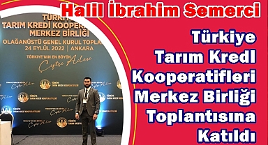 Birliğin en genç yöneticisi Semerci genel kurula katıldı