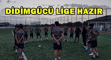 DİDİMGÜCÜ LİGE HAZIR