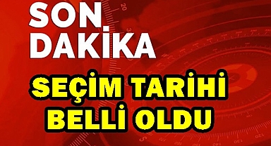 Seçim tarihi belli oldu