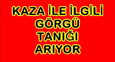 Kızı Görgü Tanığı Arıyor