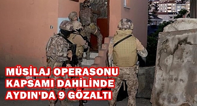 MÜSİLAJ OPERASYONU KAPSAMINDA 233 GÖZALTI KARARI