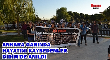 ANKARA GARINDA HAYATINI KAYBEDENLER DİDİM'DE ANILDI