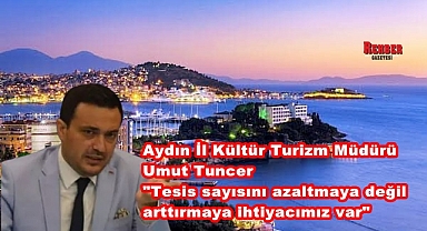 Aydın İl Kültür Turizm Müdürü Tuncer 