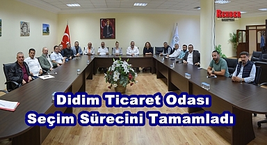 Didim Ticaret Odası Seçim Sürecini Tamamladı