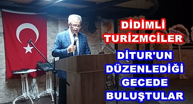 DİTUR'UN DÜZENLEDİĞİ GECEDE BULUŞTULAR