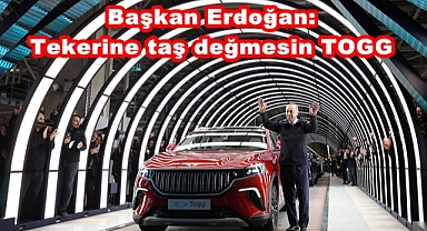 Erdoğan: Tekerine taş değmesin TOGG