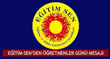 Eğitim-Sen'den öğretmenler günü mesajı