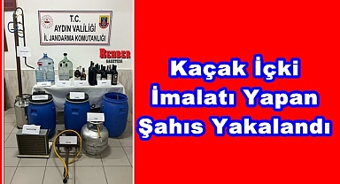 Kaçak İçki İmalatı Yapan Şahıs Yakalandı