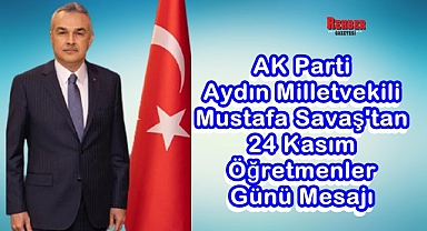 Mustafa Savaş, 24 Kasım Öğretmenler Günü Mesajı Yayınladı
