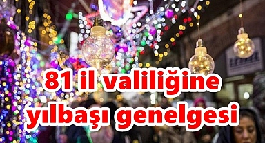 81 il valiliğine yılbaşı genelgesi